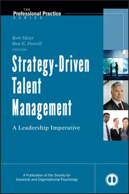 Stratégiaorientált tehetséggondozás: A vezetői imperatívusz - Strategy-Driven Talent Management: A Leadership Imperative