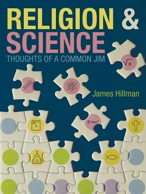 Vallás és tudomány Egy közös Jim gondolatai - Religion & Science Thoughts of a Common Jim