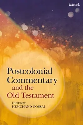 Posztkoloniális kommentár és az Ószövetség - Postcolonial Commentary and the Old Testament