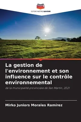 La gestion de l'environnement et son influence sur le contrle environnemental (A környezetvédelem és annak hatása a környezetvédelemre) - La gestion de l'environnement et son influence sur le contrle environnemental