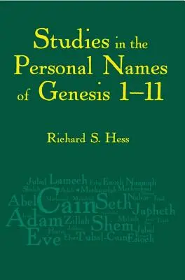 Tanulmányok az 1Mózes 1-11 személyneveiről - Studies in the Personal Names of Genesis 1-11