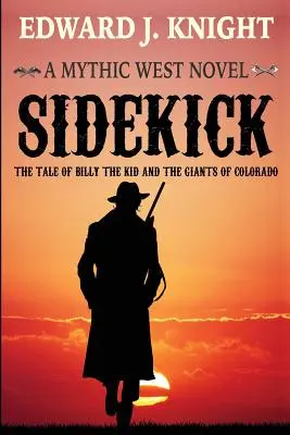 Sidekick: Billy the Kid és a coloradói óriások története - Sidekick: The Tale of Billy the Kid and the Giants of Colorado