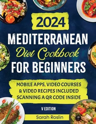 Mediterrán diéta szakácskönyv kezdőknek: Emelje fel az anyagcseréjét napfényben áztatott és illusztrált receptekkel [V EDITION] - Mediterranean Diet Cookbook for Beginners: Elevate Your Metabolism with Sun-Soaked & Illustrated Recipes [V EDITION]