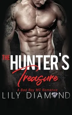 A vadász kincse: A Bad Boy MC Romance - The Hunter's Treasure: A Bad Boy MC Romance