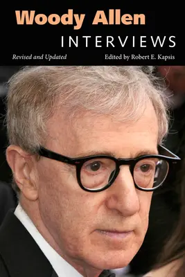 Woody Allen: Interjúk (Felülvizsgált, frissített) - Woody Allen: Interviews (Revised, Updated)