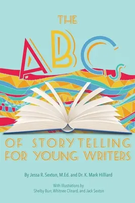 A történetmesélés ABC-je fiatal íróknak - The ABCs of Storytelling for Young Writers