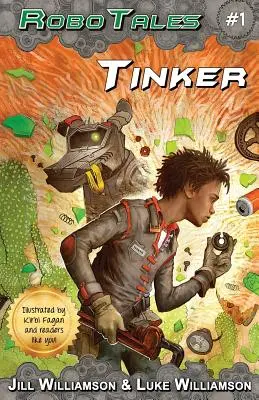 Tinker (RoboTales, 1. könyv) - Tinker (RoboTales, book 1)