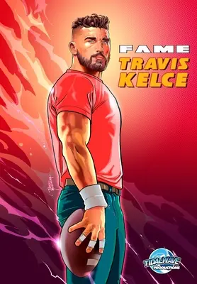 Hírnév: Travis Kelce - Fame: Travis Kelce