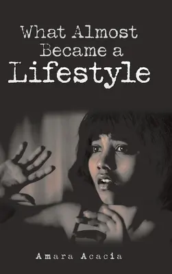 Ami majdnem életmóddá vált - What Almost Became a Lifestyle
