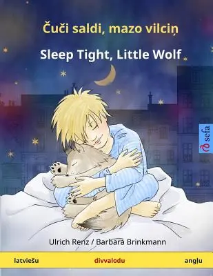 Kui saldi, matso viltsin - Aludj jól, kis farkas. Kétnyelvű gyermekkönyv (lett - angol) - Kui saldi, matso viltsin - Sleep Tight, Little Wolf. Bilingual children's book (Latvian - English)