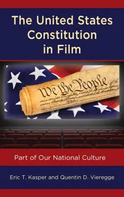 Az Egyesült Államok alkotmánya a filmben: Nemzeti kultúránk része - The United States Constitution in Film: Part of Our National Culture