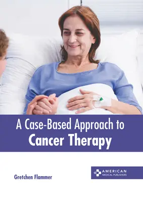 A rákterápia esetalapú megközelítése - A Case-Based Approach to Cancer Therapy