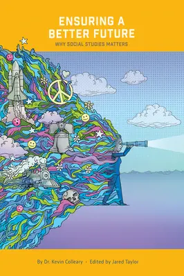 Egy jobb jövő biztosítása: Miért fontosak a társadalmi tanulmányok? - Ensuring a Better Future: Why Social Studies Matters