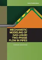 A gáz-folyadék kétfázisú áramlás mechanisztikus modellezése csővezetékekben - Mechanistic Modeling of Gas-Liquid Two-Phase Flow in Pipes