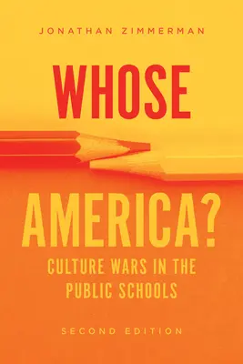 Kinek az Amerikája? Kultúrharcok az állami iskolákban - Whose America?: Culture Wars in the Public Schools