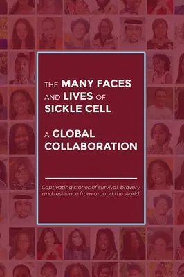 A sarlósejt sok arca és élete - Egy globális együttműködés - The Many Faces and Lives of Sickle Cell - A Global Collaboration