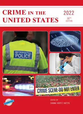 Bűnözés az Egyesült Államokban 2022, tizenhatodik kiadás - Crime in the United States 2022, Sixteenth Edition