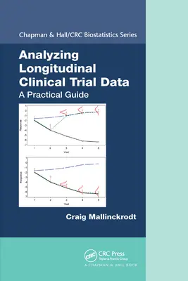 Longitudinális klinikai vizsgálati adatok elemzése: Gyakorlati útmutató - Analyzing Longitudinal Clinical Trial Data: A Practical Guide