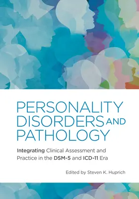Személyiségzavarok és patológia: A klinikai értékelés és gyakorlat integrálása a Dsm-5 és az ICD-11 korszakában - Personality Disorders and Pathology: Integrating Clinical Assessment and Practice in the Dsm-5 and ICD-11 Era