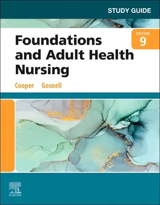 Tanulmányi útmutató az alapítványok és a felnőtt egészségügyi ápoláshoz - Study Guide for Foundations and Adult Health Nursing