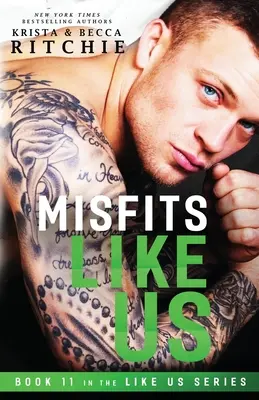 Misfits Like Us (Like Us sorozat: 11. könyv) - Misfits Like Us (Like Us Series: Book 11)