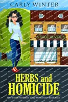 Gyógynövények és gyilkosság: A Small Town Cozy Mystery - Herbs and Homicide: A Small Town Cozy Mystery