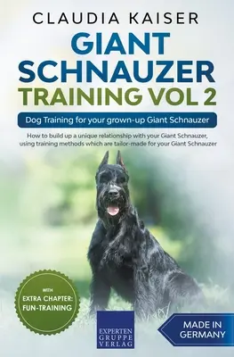 Giant Schnauzer Training Vol 2 - Kutyakiképzés felnőtt óriás schnauzerednek - Giant Schnauzer Training Vol 2 - Dog Training for your grown-up Giant Schnauzer