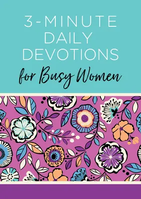 Napi 3 perces áhítatok elfoglalt nőknek: 365 bátorító olvasmány - 3-Minute Daily Devotions for Busy Women: 365 Encouraging Readings