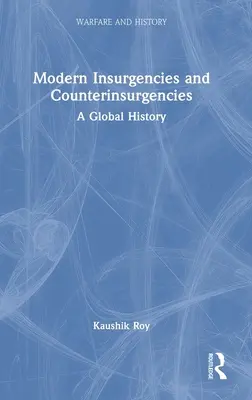 Modern felkelések és ellenfelkelések: A Global History - Modern Insurgencies and Counterinsurgencies: A Global History