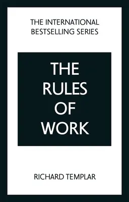 A munka szabályai: A személyes siker végleges kódexe - The Rules of Work: A Definitive Code for Personal Success