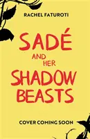 Sade és árnyékállatai - Sade and Her Shadow Beasts