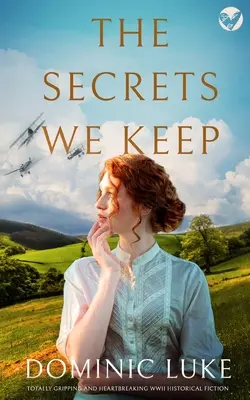 THE SECRETS WE KEEP teljesen lebilincselő és szívszorító második világháborús történelmi fikció - THE SECRETS WE KEEP totally gripping and heartbreaking WWII historical fiction