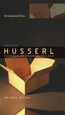 Edmund Husserl: Husserl: A fenomenológia megalapítója - Edmund Husserl: Founder of Phenomenology