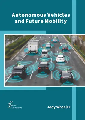 Autonóm járművek és a jövő mobilitása - Autonomous Vehicles and Future Mobility