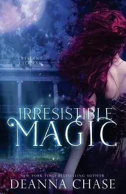 Ellenállhatatlan varázslat: Crescent City Fae: Könyv 2 - Irresistible Magic: Crescent City Fae: Book 2