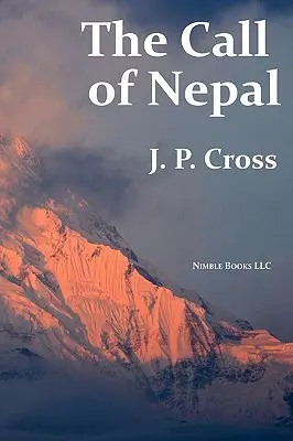 A nepáli hívás: Életem a brit gurkha katonák himalájai hazájában - The Call of Nepal: My Life In the Himalayan Homeland of Britain's Gurkha Soldiers