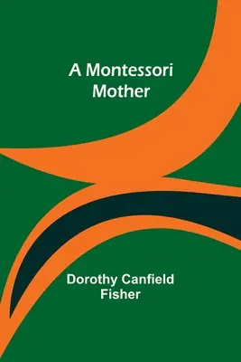 Egy Montessori-anya - A Montessori Mother