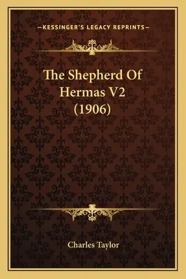 Hermész pásztora V2 (1906) - The Shepherd Of Hermas V2 (1906)