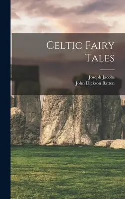 Kelta tündérmesék - Celtic Fairy Tales