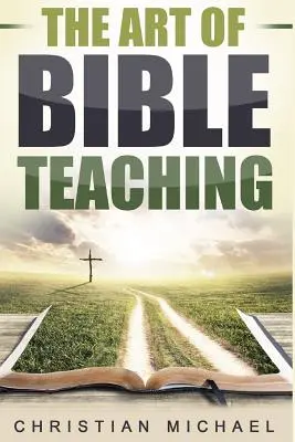 A bibliai tanítás művészete - The Art of Bible Teaching