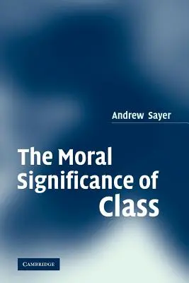 Az osztály erkölcsi jelentősége - The Moral Significance of Class