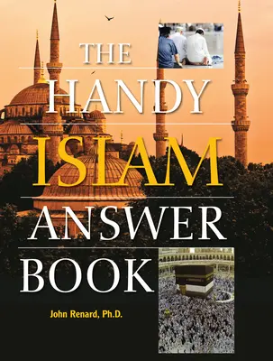 A praktikus iszlám válaszkönyv - The Handy Islam Answer Book