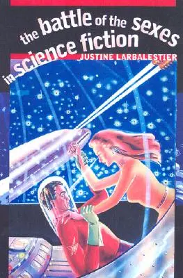 A nemek harca a tudományos-fantasztikus irodalomban - The Battle of the Sexes in Science Fiction