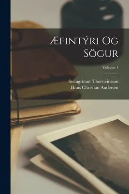 fintri Og Sgur; 1. kötet - fintri Og Sgur; Volume 1