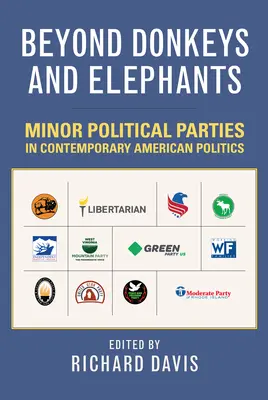 Beyond Donkeys and Elephants: Kisebb politikai pártok a kortárs amerikai politikában - Beyond Donkeys and Elephants: Minor Political Parties in Contemporary American Politics