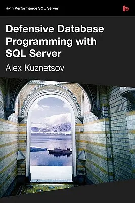 Védekező adatbázis-programozás SQL Serverrel - Defensive Database Programming with SQL Server