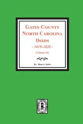 Gates megye, Észak-Karolina oklevelek, 1819-1828. (4. kötet) - Gates County, North Carolina Deeds, 1819-1828. (Volume #4)