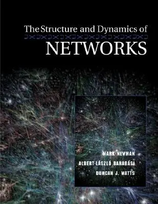 A hálózatok szerkezete és dinamikája - The Structure and Dynamics of Networks