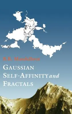 Gauss önaffinitása és a fraktálok: Globalitás, a Föld, 1/F zaj és R/S - Gaussian Self-Affinity and Fractals: Globality, the Earth, 1/F Noise, and R/S