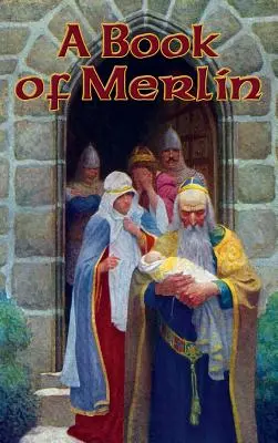 Kniha o Merlinovi - A Book of Merlin